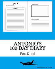 Antonio's 100 Day Diary