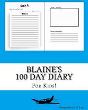 Blaine's 100 Day Diary