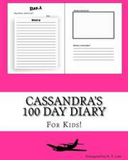 Cassandra's 100 Day Diary