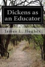 Dickens as an Educator