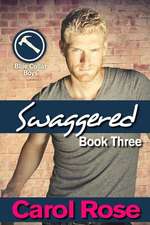 Swaggered (Blue Collar Boys Series, Bk 3)