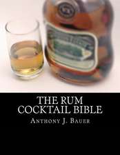 The Rum Cocktail Bible