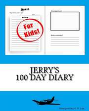 Jerry's 100 Day Diary: Do It Yourself