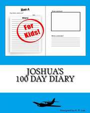 Joshua's 100 Day Diary: How to Overcome the Challenges of Dual Diagnosis