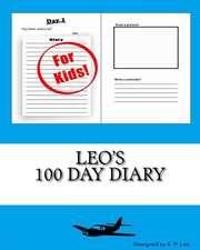 Leo's 100 Day Diary: Steve and the Origin of the Blocky Universe (an Unofficial Minecraft Book for Kids Ages 9 - 12 (Preteen)