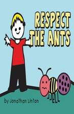 Respect the Ants