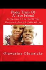 Noble Traits of a True Friend: Recognizing and Nurturing Destiny-Helping Relationships