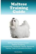 Maltese Training Guide Maltese Training Book Includes