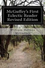 McGuffey's First Eclectic Reader Revised Edition: How the Thrush Lost Her Spots