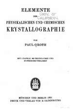 Elemente Der Physikalischen Und Chemischen Krystallographie