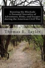 Running the Blockade a Personal Narrative of Adventures, Risks, and Escapes During the American Civil War: Primer and Language Lessons in English and Cree