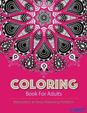 Coloring Books for Adults, Volume 12: Stress Relieving Patterns