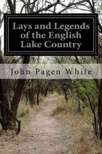 Lays and Legends of the English Lake Country: Learn German