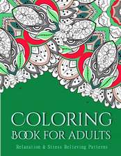 Coloring Books for Adults, Volume 16: Stress Relieving Patterns