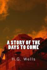 A Story of the Days to Come (Richard Foster Classics): A Family Love Born of Tragedy