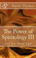 The Power of Spiritology III