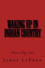 Waking Up in Indian Country