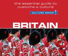 Britain - Culture Smart!: The Essential Guide to Customs & Culture