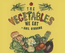 The Vegetables We Eat