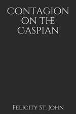 Contagion on the Caspian