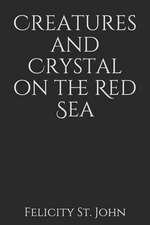 Creatures and Crystal on the Red Sea