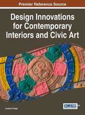 Design Innovations for Contemporary Interiors and Civic Art