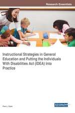 Instructional Strategies in General Education and Putting the Individuals with Disabilities ACT (Idea) Into Practice