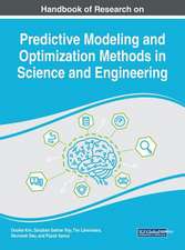 Handbook of Research on Predictive Modeling and Optimization Methods in Science and Engineering