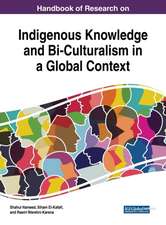 Handbook of Research on Indigenous Knowledge and Bi-Culturalism in a Global Context