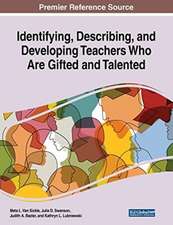 Identifying, Describing, and Developing Teachers Who Are Gifted and Talented