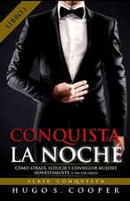 Conquista La Noche (Spanish Edition)