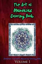 The Art of Mandalas Coloring Book: Creative Time with Mandalas Coloring Book