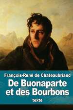 de Buonaparte Et Des Bourbons