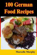 100 German Food Recipes: Urban