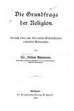 Die Grundfrage Der Religion Versuch Einer Auf Den Realen Wissenschaften Beruhenden Gotteslehre: The Small Handbook