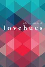 L O V E H U E S