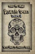 How to Draw Realistic Skulls Volume 8