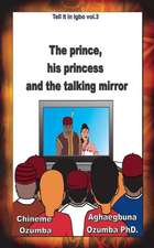 The Prince, His Princess and the Talking Mirror