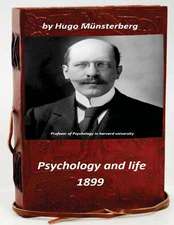 Psychology and Life by Hugo Munsterberg 1899