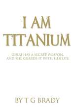 I Am Titanium