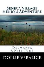 Seneca Village Henry's Adventure