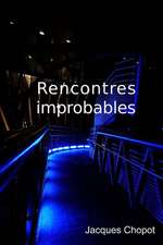 Rencontres Improbables