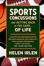 Sports Concussions and Getting Back in the Game... of Life