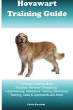 Hovawart Training Guide Hovawart Training Book Includes