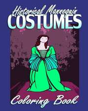 Historical Mannequin Costumes (Coloring Book)