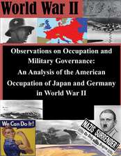 Observations on Occupation and Military Governance