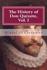 The History of Don Quixote, Vol. I