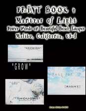 Print Book 4 Mantras of Light Power Words on Beautiful Beach Escapes Malibu California USA