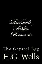 Richard Foster Presents the Crystal Egg