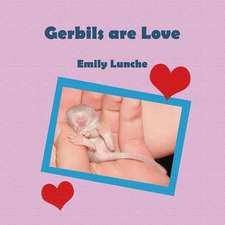 Gerbils Are Love